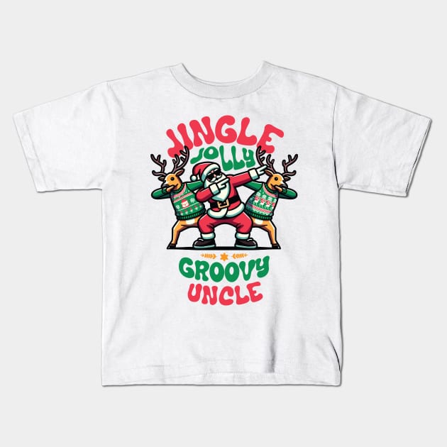 Uncle - Holly Jingle Jolly Groovy Santa and Reindeers in Ugly Sweater Dabbing Dancing. Personalized Christmas Kids T-Shirt by Lunatic Bear